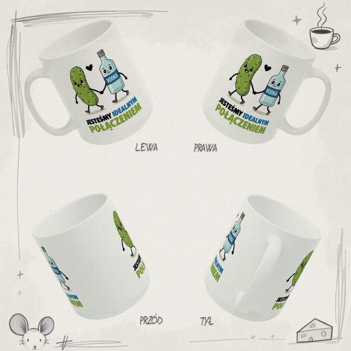 Kubek z nadrukiem „Jesteśmy idealnym połączeniem” – ogórek i wódka, śmieszny prezent