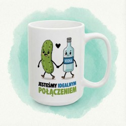 Kubek „Jesteśmy idealnym połączeniem” - ogórek i wódka, duet legendarny