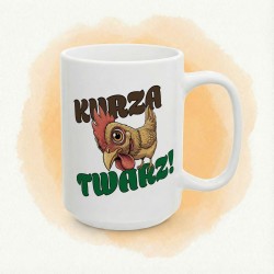 Kubek „Kurza Twarz!” - wkurzona kura na poranki, które mają czelność istnieć