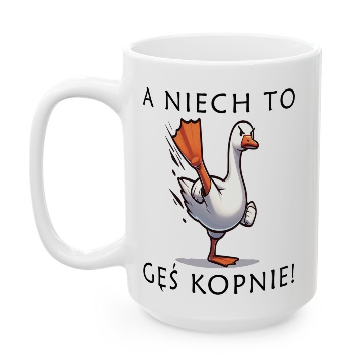Kubek „A niech to gęś kopnie!” – śmieszny kubek z gęsią na prezent