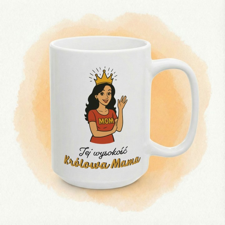 Kubek „Jej wysokość Królowa Mama” – kubek dla mamy z koroną