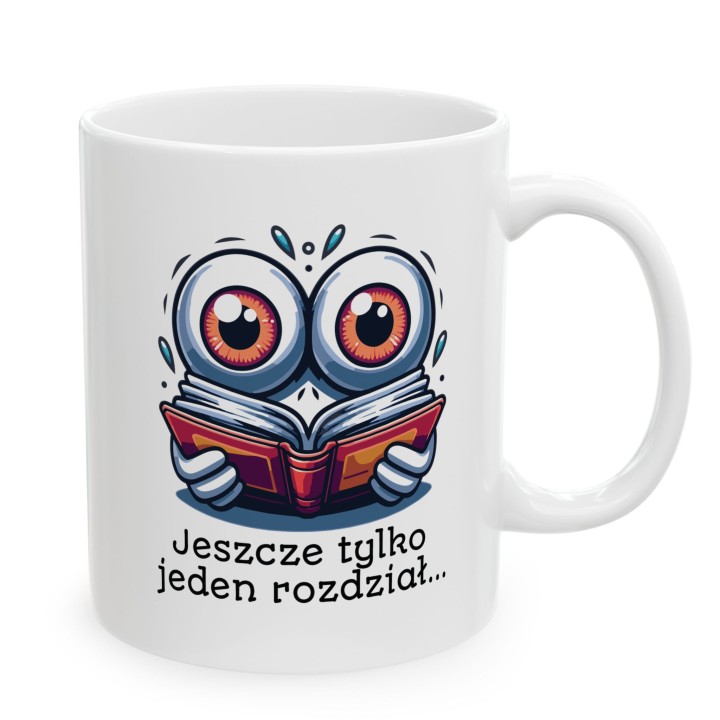 Kubek „Jeszcze tylko jeden rozdział…” – kubek dla mola książkowego na prezent