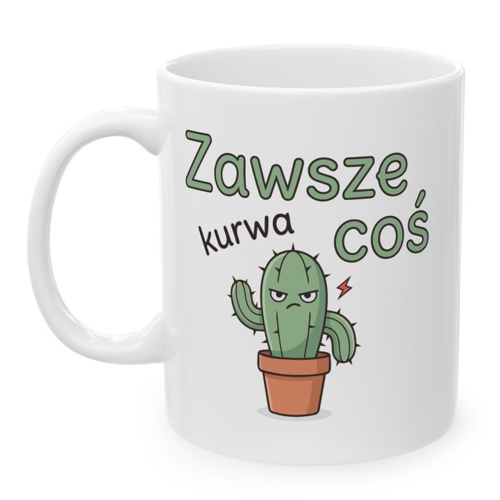 Kubek zawsze kurwa coś z Kaktusem - Main - (B)_1_Basic-White_11Oz