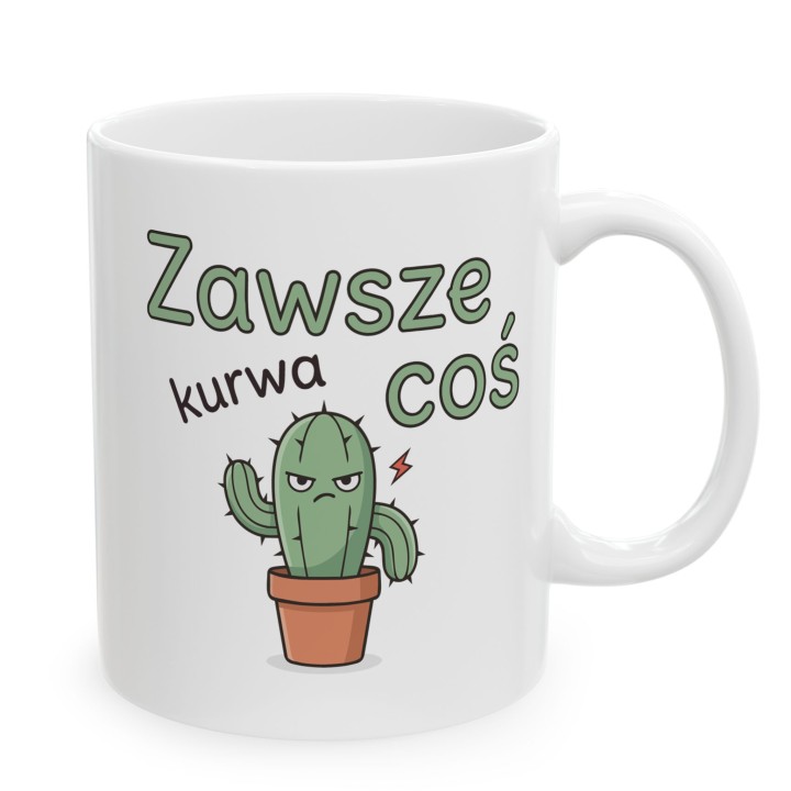 Kubek zawsze kurwa coś z Kaktusem - Main - (B)_1_Basic-White_11Oz