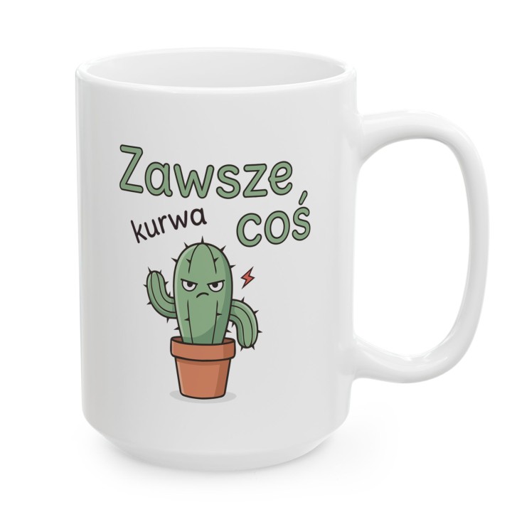 Kubek zawsze kurwa coś z Kaktusem - Main - (B)_1_Basic_White_15Oz