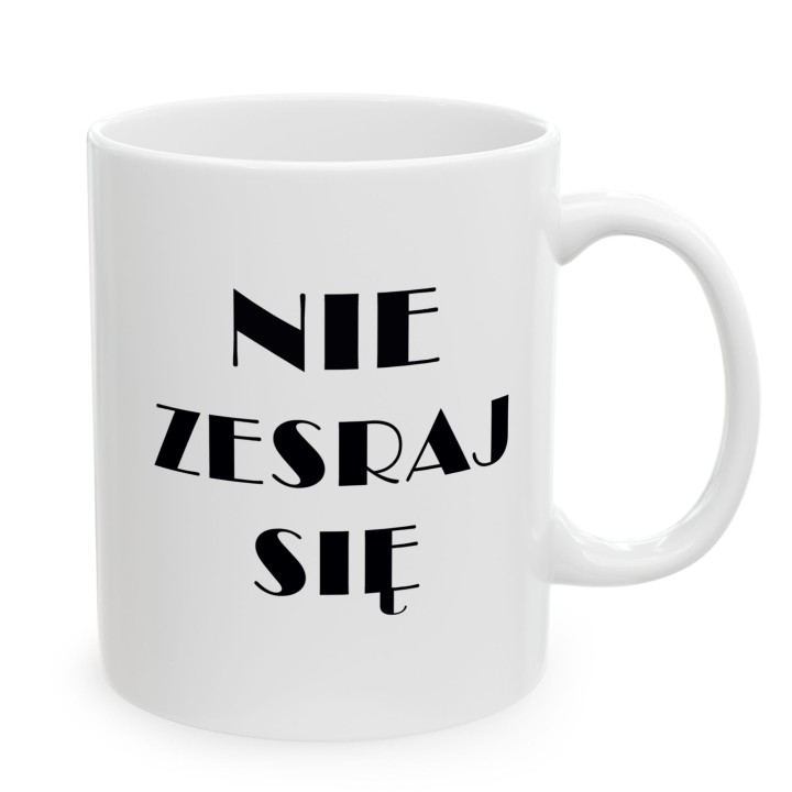 Kubek „NIE ZESRAJ SIE” – humor do biura bez spiny