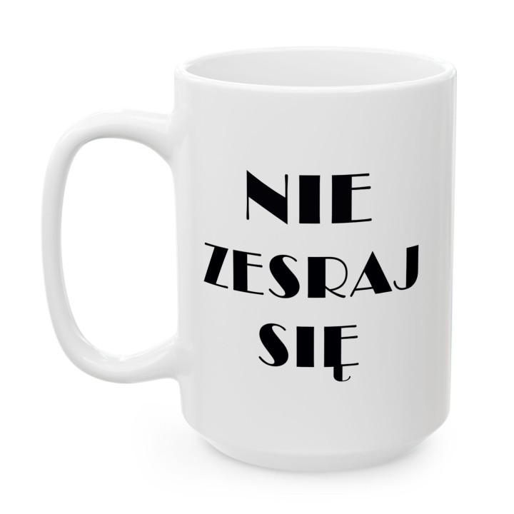 Kubek „NIE ZESRAJ SIE” – humor do biura bez spiny