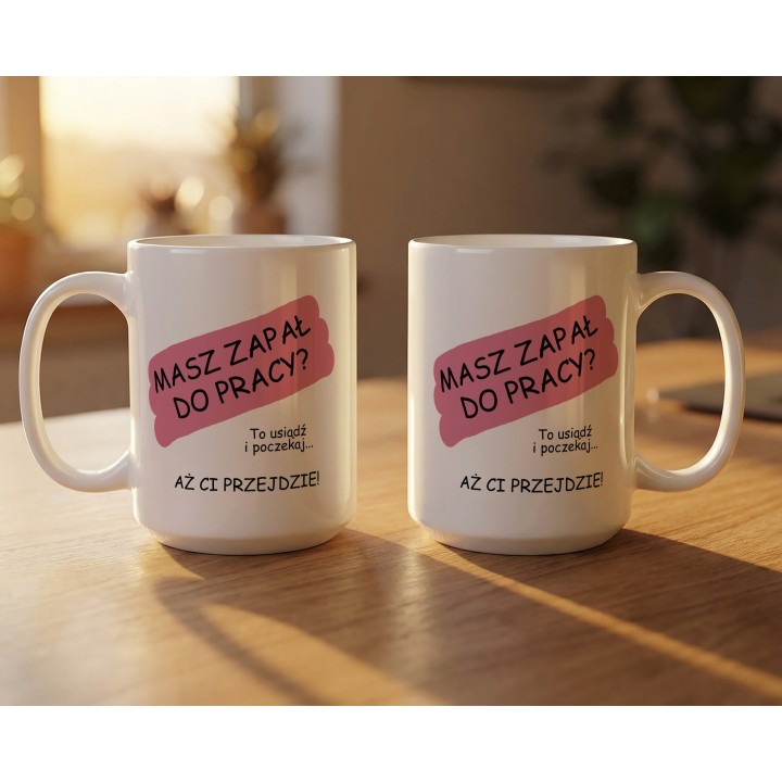 Kubek do biura z ironicznym napisem o pracy