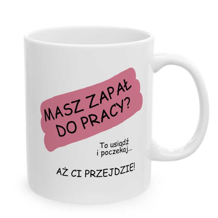 Kubek do biura z ironicznym napisem o pracy