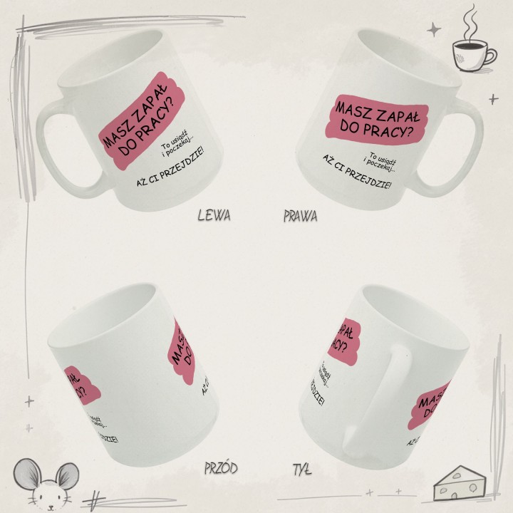 Kubek do biura z ironicznym napisem o pracy