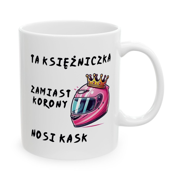 Kubek “TA KSIĘŻNICZKA ZAMIAST KORONY NOSI KASK” – różowy kask i korona