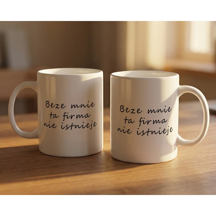 Kubek do biura – „Beze mnie ta firma nie istnieje” dla szefa i pracownika