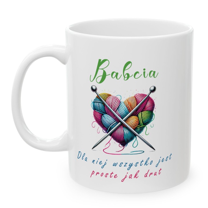 Kubek dla babci z drutami  Dla niej wszystko jest proste