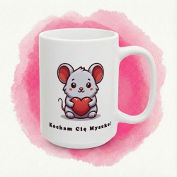 Kubek „Kocham Cię Myszko!” – słodka myszka z sercem