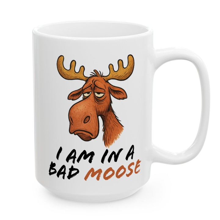 Kubek z nadrukiem łosia „I AM IN A BAD MOOSE” – śmieszny kubek do biura i na prezent